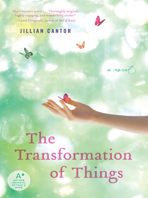 Title details for The Transformation of Things by Jillian Cantor - Available